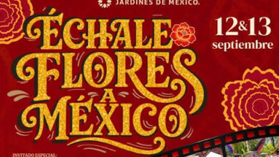 Échale Flores a México 2026, costos y programa del festival patrio en Morelos.